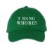 I bang whores
