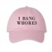 I bang whores