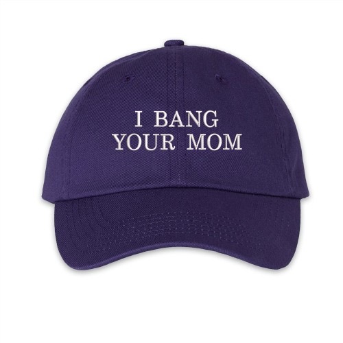 I bang your mom