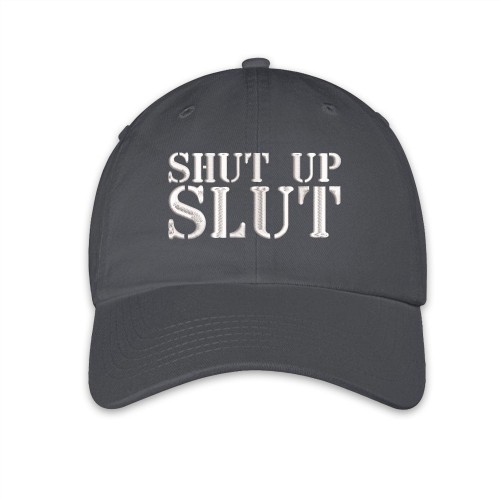 Shut up slut