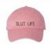 Slut life