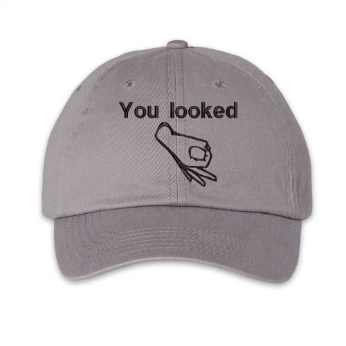 You looked