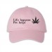 Life happens, Pot helps