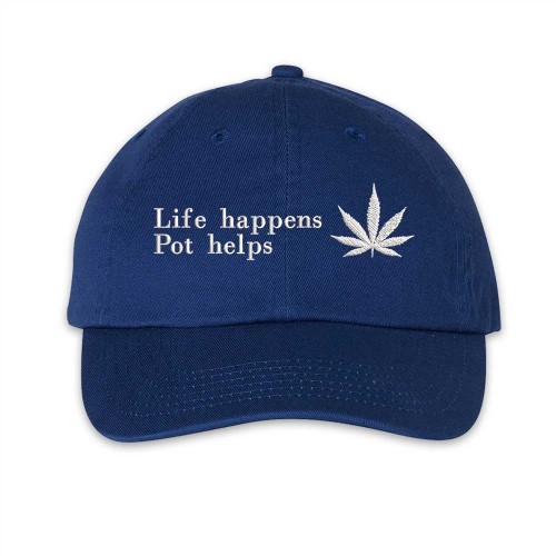 Life happens, Pot helps