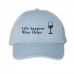 Life happens, Wine helps