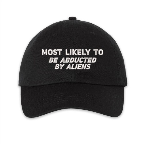 Most likely to be abducted by aliens