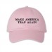 Make America trap again