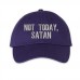 Not today Satan